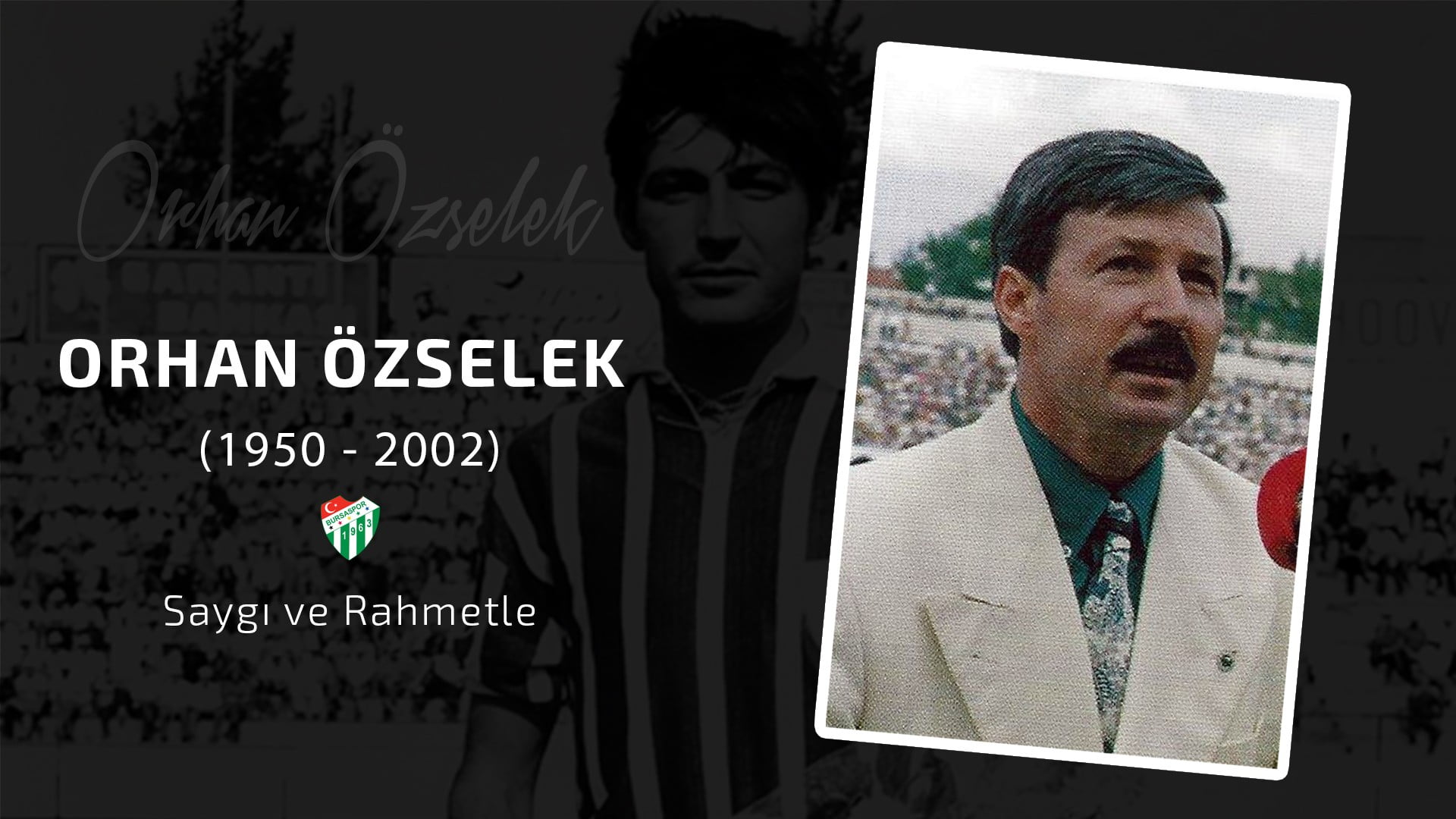 Bursaspor, Orhan Özselek’i unutmadı