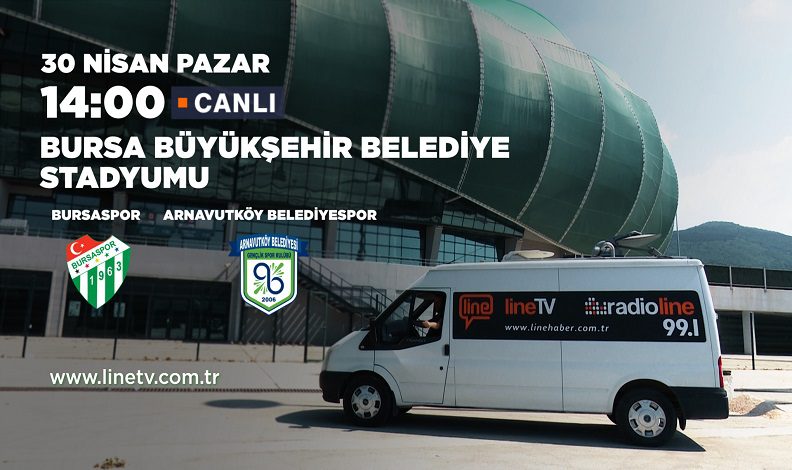 Bursaspor – Arnavutköy Belediyespor maçı Line TV’de