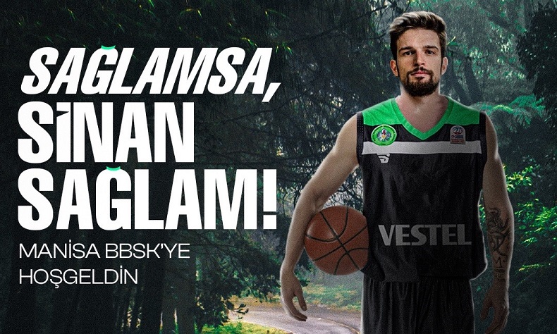 Manisa BBSK Sinan Sağlam’ı renklerine bağladı