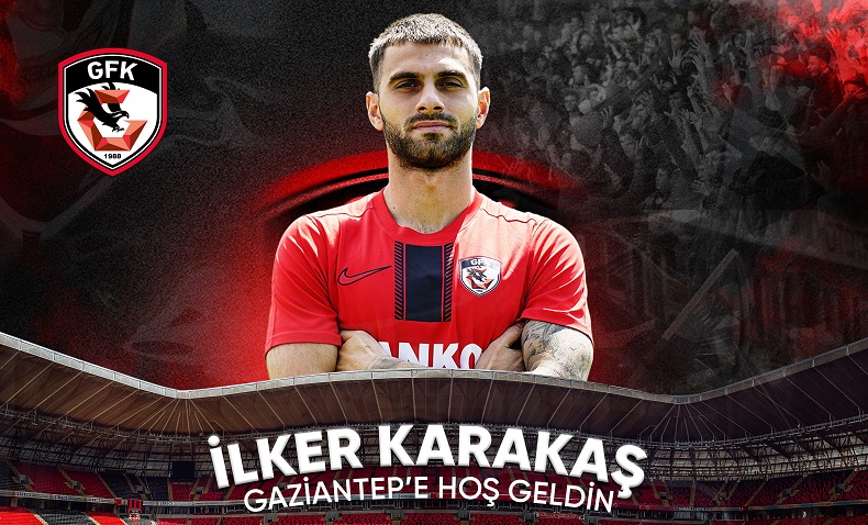 İlker Karakaş Gaziantep FK’da