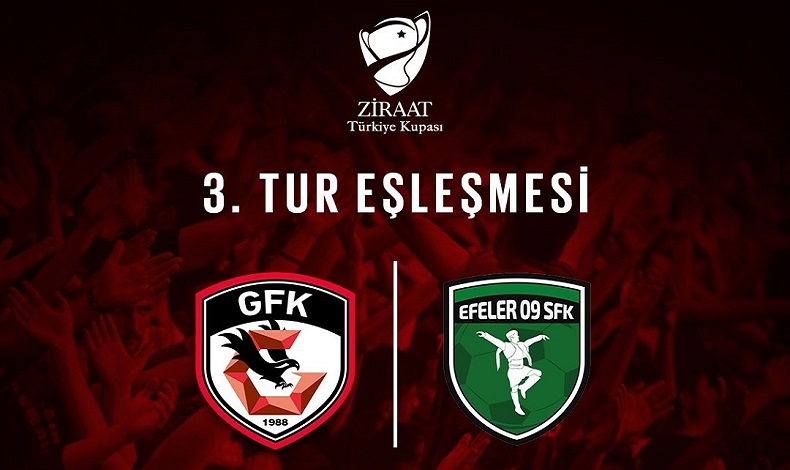 Gaziantep FK’nın kupadaki rakibi Efeler 09 Spor FK
