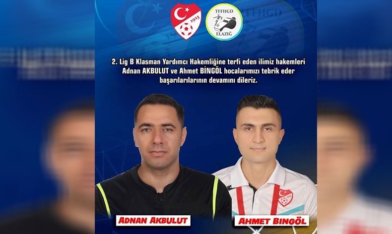 Elazığ’dan iki hakem B Klasman’a terfi etti