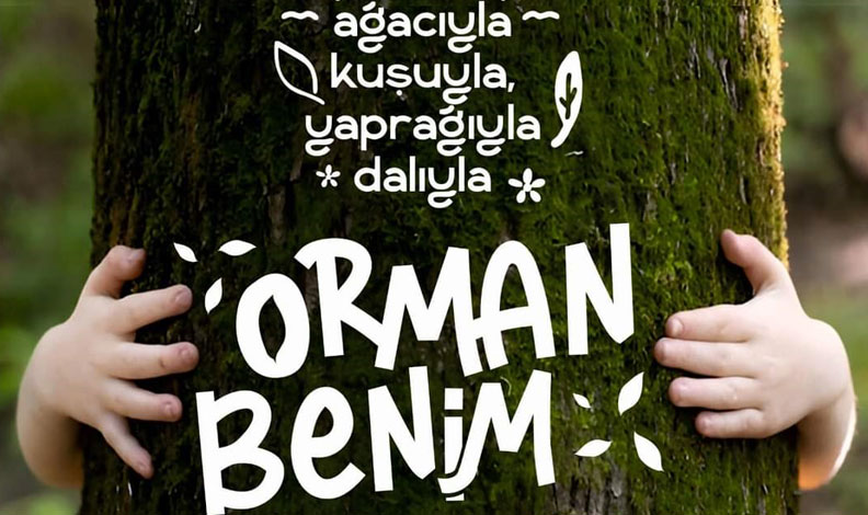 Bursa Orman Bölge’den ‘Orman Benim’ kampanyası