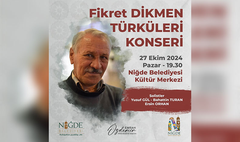 Niğde Belediyesi’nden Fikret Dikmen Türküleri Konseri