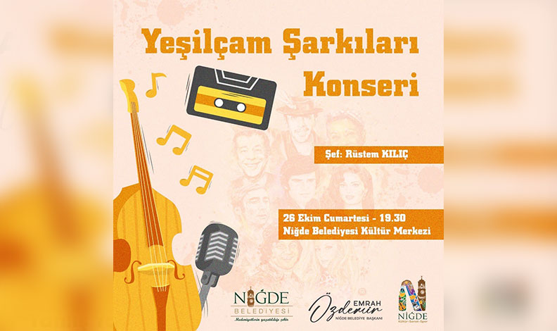 Niğde’de ‘Yeşilçam Rüzgarı’ Esecek